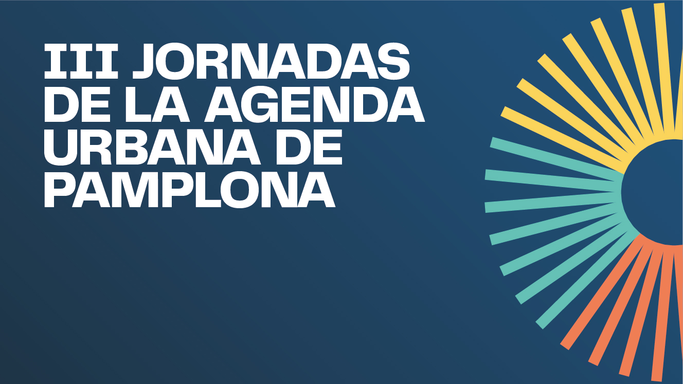 III Jornadas de la Agenda Urbana de Pamplona